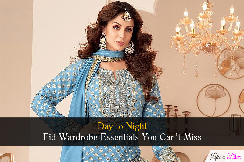Day to Night: Eid Wardrobe Essentials You Can’t Miss