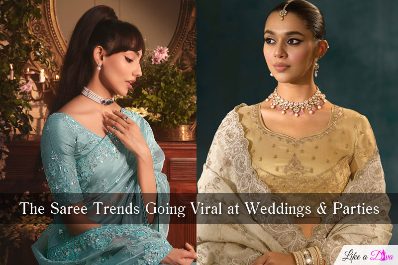 The Saree Trends Going Viral at Weddings & Parties