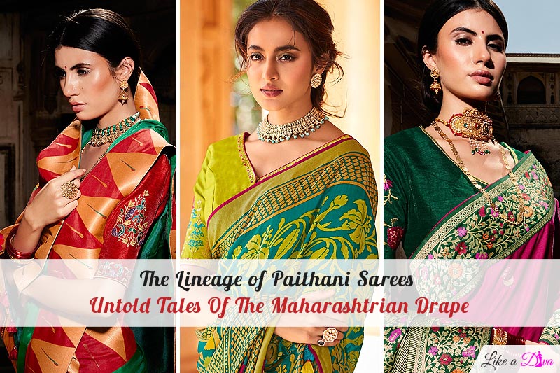 The Lineage of Paithani Sarees: Untold Tales Of The Maharashtrian Drape