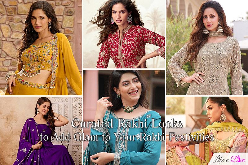 Curated Rakhi Looks to Add Glam to Your Rakhi Festivities