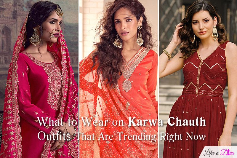 What to Wear on Karwa Chauth: Outfits That Are Trending Right Now