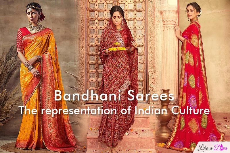 Bandhani Sarees: The representation of Indian Culture