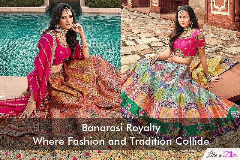 Banarasi Royalty Where Fashion and Tradition Collide