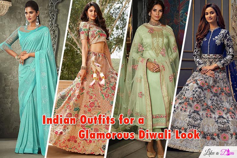 Indian Outfits for a Glamorous Diwali Look