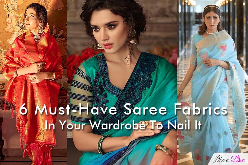 6 Must-Have Saree Fabrics In Your Wardrobe To Nail It